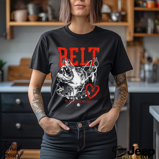 Belt 2 Ass The Pat Bev Pod With Rone shirt