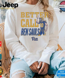 Ben Sauls Pittsburgh Panthers Better Call Sauls NCAA 2024 t shirt