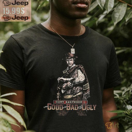 Best Clint eastwood the good the bad and the ugly shirt