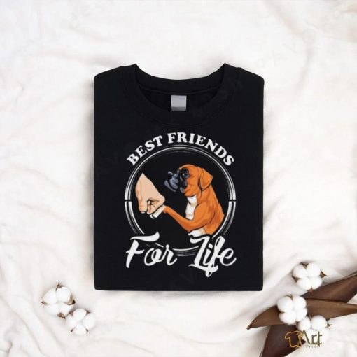 Best Friends For Life Funny Boxer Dog Shirt