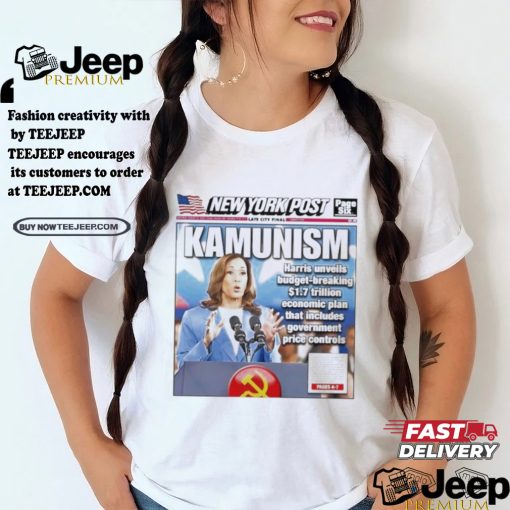 Best Kamunism Harris Unveils Budget Breaking 1.7 Trillion Economic Plan That Includes Government Price Controls T shirt