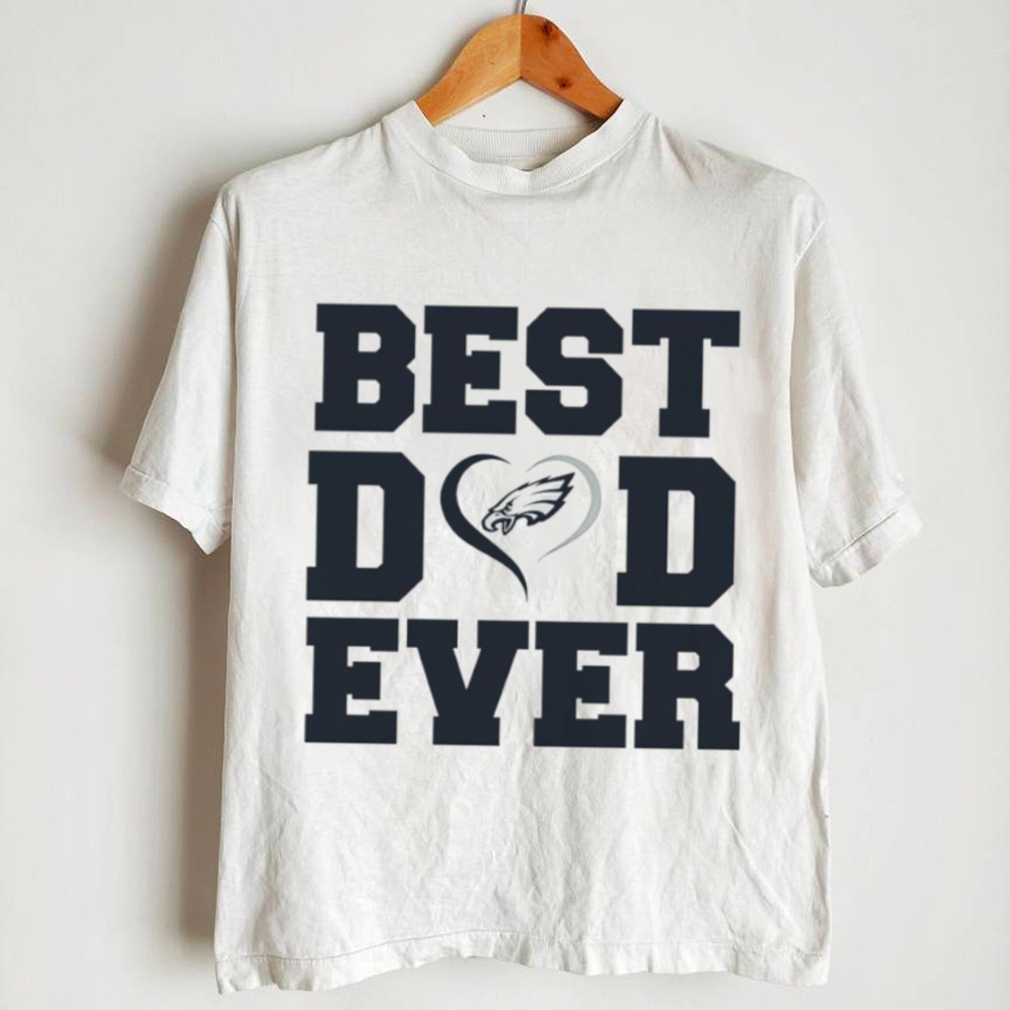 Best dad ever Philadelphia Eagles shirt teejeep