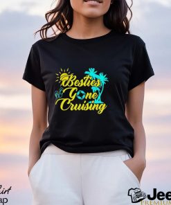 Besties Gone Cruise Matching Girl Trip Cruising Vacation Shirt