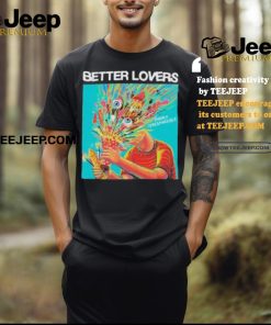 Better lovers highly irresponsible shirt