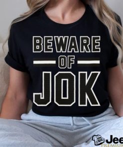 Beware Of JOK CLE Playoffs t shirt