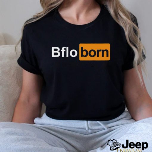 Bflo Born Shirt