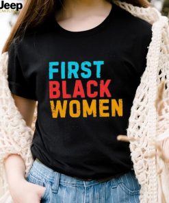 Biden First Black Women T Shirt