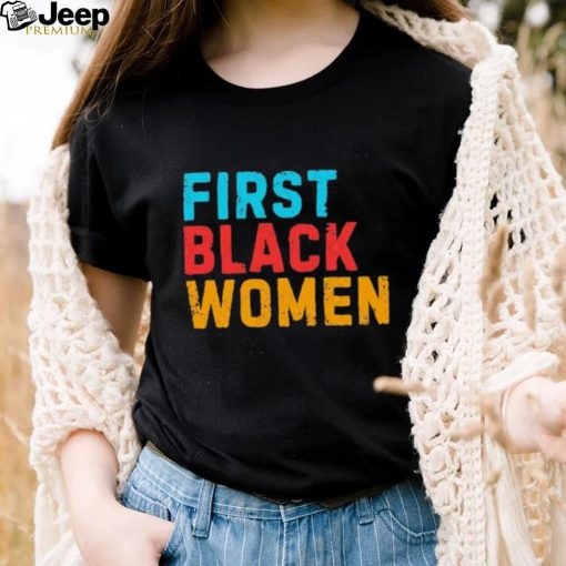 Biden First Black Women T Shirt