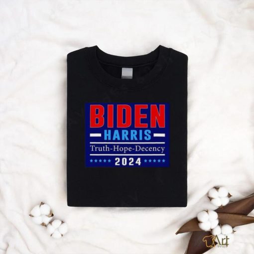 Biden Harris 2024 Truth Hope Decency Shirt