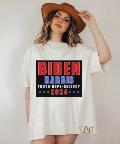 Biden Harris 2024 Truth Hope Decency T Shirt