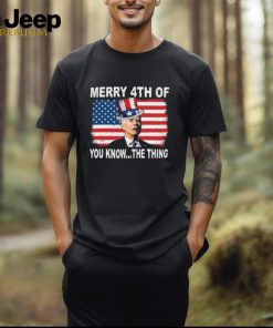 Biden Merry 4th Of You Know The Thing Shirt