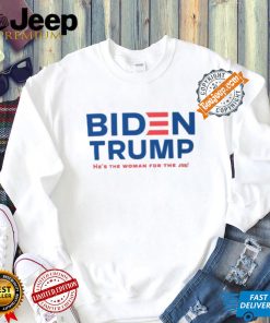 Biden Trump Vice President Shirt Hes The Woman For The Job Shirt