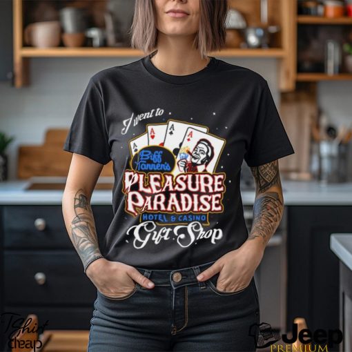 Biff’s Pleasure Paradise T Shirt