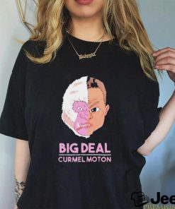 Big Deal Curmel Moton shirt