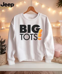 Big tots shirt