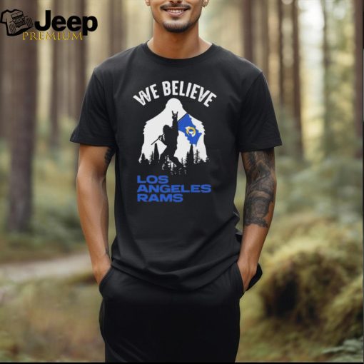 Bigfoot We Believe Los Angeles Rams 2024 shirt