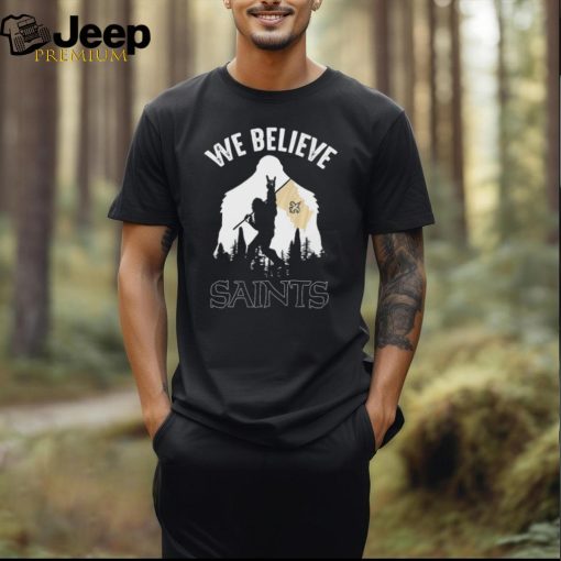 Bigfoot We Believe New Orleans Saints 2024 shirt