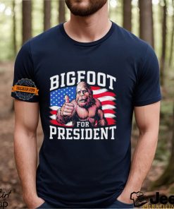 Bigfoot for president America shirt