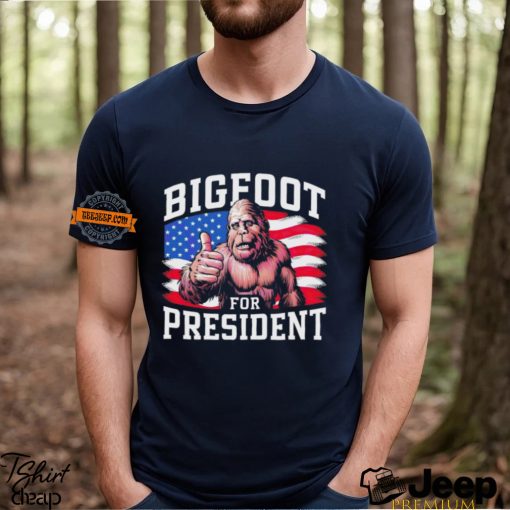 Bigfoot for president America shirt