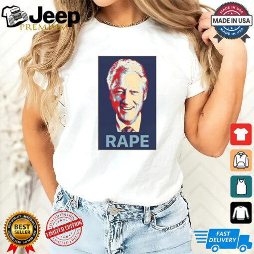 Bill Clinton Rape T Shirt