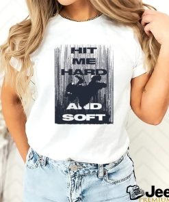 Billie Eilish Hit Me Hard And Soft Shirt