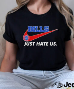 Bills Just Hate Us Forever A Buffalo Bills Fan Win Or Lose Forever No Matter What logo Shirt