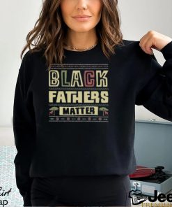 Black Fathers Matter T Shirt