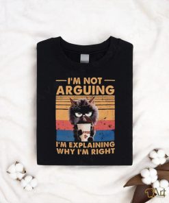 Black cat I’m not arguing I’m explaining why I’m right vintage T shirt