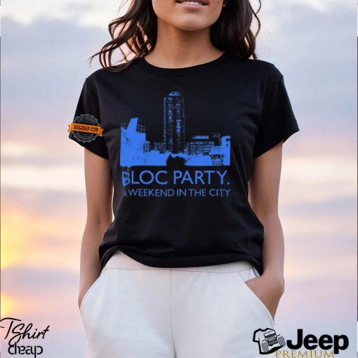 Bloc Party A Weekend In The City Shirt