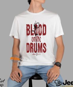 Blood On The Drums Botd Shirt