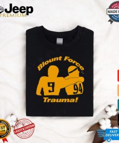 Blount Force Trauma shirt