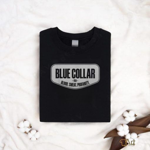 Blue Collar Blood Sweat Profanity Blue Collar Workwear Men’s T shirt