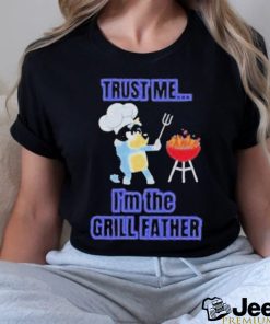 Bluey Masterchef Bandit Trust Me I’m the Grillfather 2024 shirt