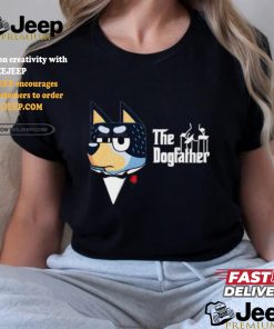 Bluey The Dogfather cartoon shirt