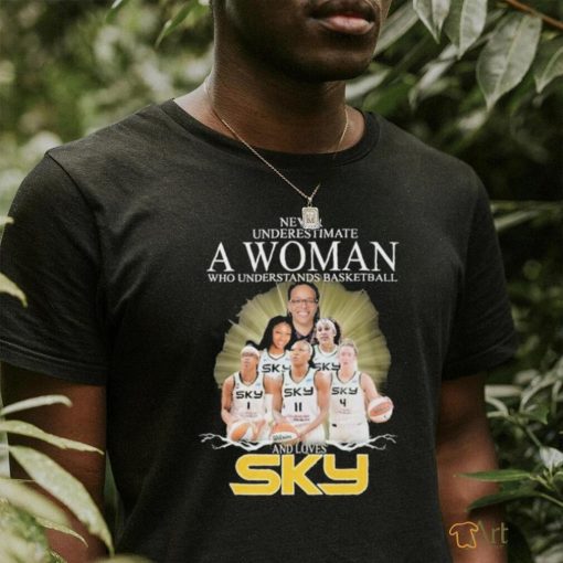 Never Underestimate A Woman Who Understands Basketball And Loves Chicago Sky T Shirt