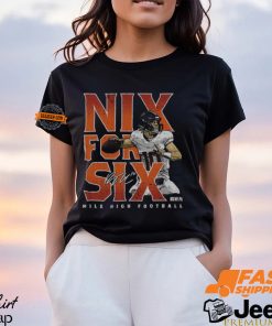 Bo Nix Denver Nix For Six Shirt