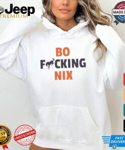 Bo fcking Nix Denver Broncos shirt