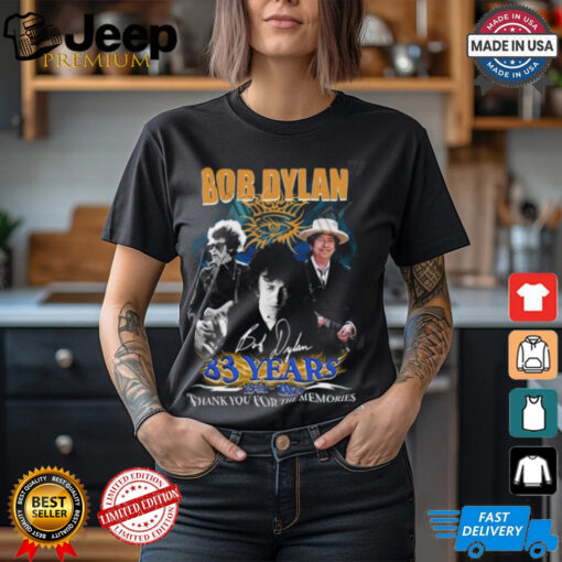 Bob Dylan 83 Years 1941 2024 Thank You For The Memories T Shirt