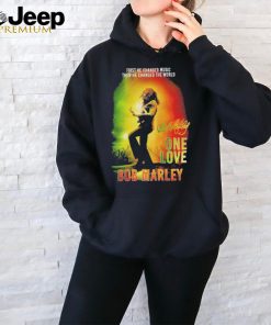 Bob Marley One Love First He Changed Music Then He Changed The World Shirt