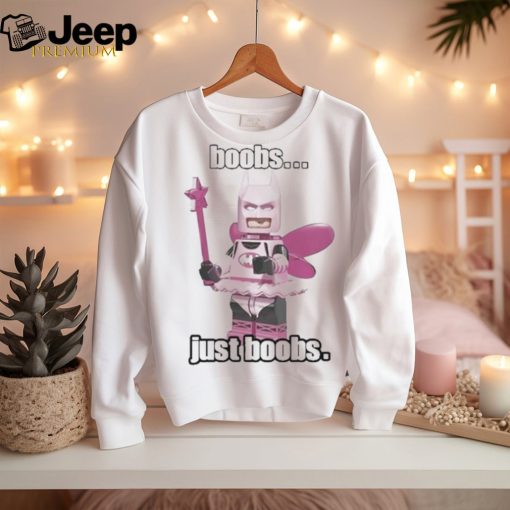 Boobs Just Boobs Shirt