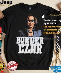 Border Czar Kamala Harris Cool Madam President Kamala Tim 2024 T shirt