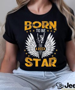 Born To Be A Rock Star shirt