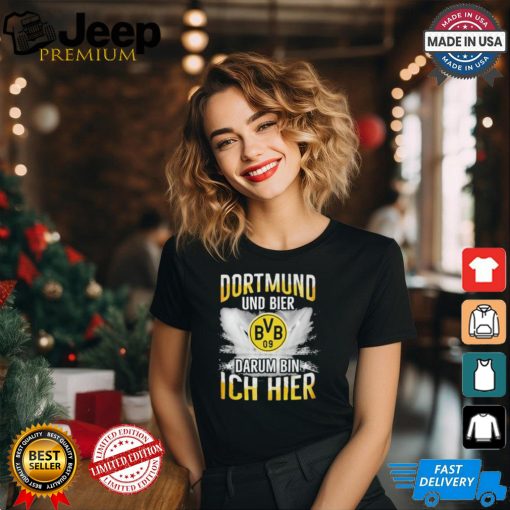 Borussia Dortmund And Beer That’s Why I’m Here T Shirt