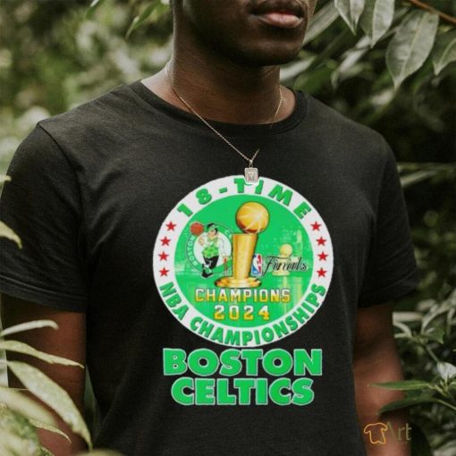 Boston Celtics 2024 NBA Championship Champions 18 Time shirt