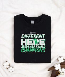 Boston Celtics 2024 NBA Finals Champions Different Here Shirt