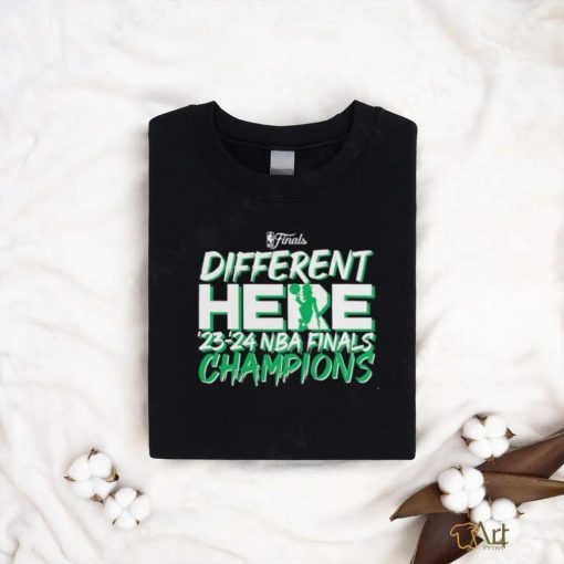 Boston Celtics 2024 NBA Finals Champions Different Here Shirt