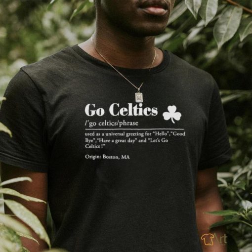 Boston Celtics Go Celtics Definition 2024 NBA Finals Shirt