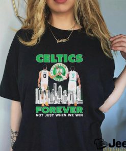 Boston Celtics Jaylen Brown And Jayson Tatum Forever Not Just When We Win Signatures Shirt