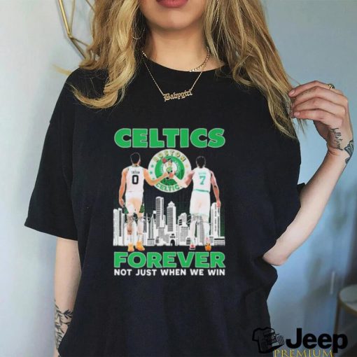 Boston Celtics Jaylen Brown And Jayson Tatum Forever Not Just When We Win Signatures Shirt