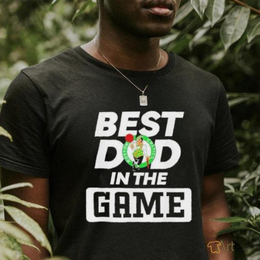 Boston Celtics Logo Best Dad In The Game T Shirt